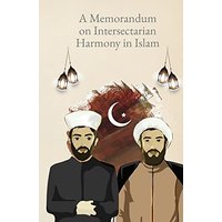 A Memorandum on Intersectarian Harmony in Islam - A Memorandum on Intersectarian Harmony in Islam - jetzt bei oelder-buchhandlung.de kaufen