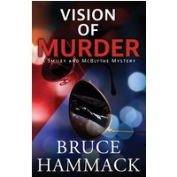 Vision Of Murder: A Smiley and McBlythe Mystery (Smiley and McBlythe Mystery Series, Band 8) - Vision Of Murder: A Smiley and McBlythe Mystery (Smiley and McBlythe Mystery Series, Band 8) - jetzt bei oelder-buchhandlung.de kaufen