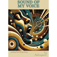 Sound Of My Voice: Poetry From The Journey - Sound Of My Voice: Poetry From The Journey - jetzt bei oelder-buchhandlung.de kaufen
