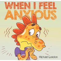 When I Feel Anxious - When I Feel Anxious - jetzt bei oelder-buchhandlung.de kaufen