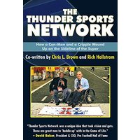 The Thunder Sports Network: How a Con-Man and a Cripple Wound Up on the Sideline of the Super - The Thunder Sports Network: How a Con-Man and a Cripple Wound Up on the Sideline of the Super - jetzt bei oelder-buchhandlung.de kaufen