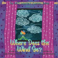 Where Does the Wind Go?: Book 3 of The VERY Important Question Series - Where Does the Wind Go?: Book 3 of The VERY Important Question Series - jetzt bei oelder-buchhandlung.de kaufen