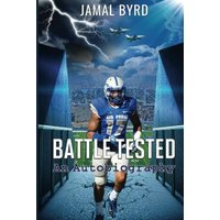 Battle Tested: An Autobiography - Battle Tested: An Autobiography - jetzt bei oelder-buchhandlung.de kaufen