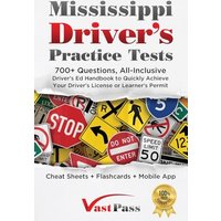 Mississippi Driver's Practice Tests: 700+ Questions, All-Inclusive Driver's Ed Handbook to Quickly achieve your Driver's License or Learner's Permit (Cheat Sheets + Digital Flashcards + Mobile App) - Mississippi Driver's Practice Tests: 700+ Questions, All-Inclusive Driver's Ed Handbook to Quickly achieve your Driver's License or Learner's Permit (Cheat Sheets + Digital Flashcards + Mobile App) - jetzt bei oelder-buchhandlung.de kaufen