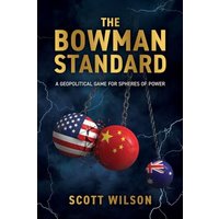 The Bowman Standard: A Geopolitical Game for Spheres of Power