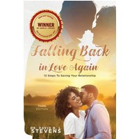 Falling Back in Love Again: 12 Steps To Saving Your Relationship - Falling Back in Love Again: 12 Steps To Saving Your Relationship - jetzt bei oelder-buchhandlung.de kaufen