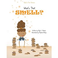 Rylei's Five Senses: What's that Smell? - Rylei's Five Senses: What's that Smell? - jetzt bei oelder-buchhandlung.de kaufen