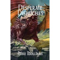 Desperate Dispatches - Desperate Dispatches - jetzt bei oelder-buchhandlung.de kaufen