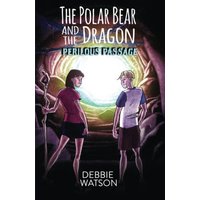 The Polar Bear and the Dragon: Perilous Passage - The Polar Bear and the Dragon: Perilous Passage - jetzt bei oelder-buchhandlung.de kaufen