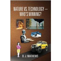 Nature vs. Technology - Who's Winning? - Nature vs. Technology - Who's Winning? - jetzt bei oelder-buchhandlung.de kaufen