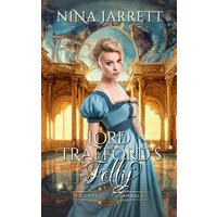 Lord Trafford's Folly: A Regency mystery romance (Inconvenient Scandals #3) (Inconvenient Brides, Band 8) - Lord Trafford's Folly: A Regency mystery romance (Inconvenient Scandals #3) (Inconvenient Brides, Band 8) - jetzt bei oelder-buchhandlung.de kaufen