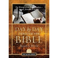 Day by Day Through the Bible: The Writings of the Major Prophets Isaiah, Jeremiah & Ezekiel - Day by Day Through the Bible: The Writings of the Major Prophets Isaiah, Jeremiah & Ezekiel - jetzt bei oelder-buchhandlung.de kaufen