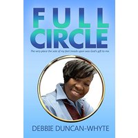 Full Circle: The very place the sole of my feet tread upon was God's gift to me - Full Circle: The very place the sole of my feet tread upon was God's gift to me - jetzt bei oelder-buchhandlung.de kaufen