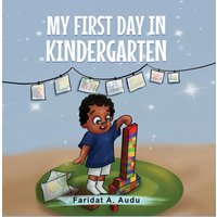 MY FIRST DAY IN KINDERGARTEN - MY FIRST DAY IN KINDERGARTEN - jetzt bei oelder-buchhandlung.de kaufen