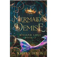 Mermaid's Demise (Riviand Lost, Band 2) - Mermaid's Demise (Riviand Lost, Band 2) - jetzt bei oelder-buchhandlung.de kaufen
