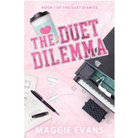The Duet Dilemma (The Duet Diaries, Band 1) - The Duet Dilemma (The Duet Diaries, Band 1) - jetzt bei oelder-buchhandlung.de kaufen
