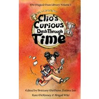 Clio's Curious Dash Through Time (The Magical Muse Library) - Clio's Curious Dash Through Time (The Magical Muse Library) - jetzt bei oelder-buchhandlung.de kaufen
