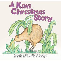 A Kiwi Christmas Story - A Kiwi Christmas Story - jetzt bei oelder-buchhandlung.de kaufen