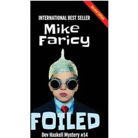 Foiled: Dev Haskell Private Investigator Book 14, Second Edition - Foiled: Dev Haskell Private Investigator Book 14, Second Edition - jetzt bei oelder-buchhandlung.de kaufen