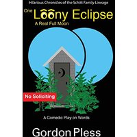 One Loony Eclipse: A Real Full Moon - One Loony Eclipse: A Real Full Moon - jetzt bei oelder-buchhandlung.de kaufen