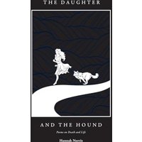 The Daughter and the Hound: Poems on Death and Life - The Daughter and the Hound: Poems on Death and Life - jetzt bei oelder-buchhandlung.de kaufen
