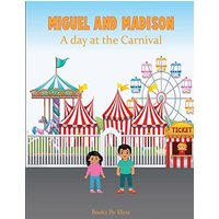 Miguel and Madison A day at the Carnival - Miguel and Madison A day at the Carnival - jetzt bei oelder-buchhandlung.de kaufen