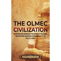 The Olmec Civilization: An Enthralling Overview of the History of the Olmecs, Starting from Agriculture in Mesoamerica to the Fall of La Venta - The Olmec Civilization: An Enthralling Overview of the History of the Olmecs, Starting from Agriculture in Mesoamerica to the Fall of La Venta - jetzt bei oelder-buchhandlung.de kaufen