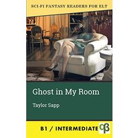 Ghost in My Room (Sci-Fi Fantasy Readers for ELT, Band 5) - Ghost in My Room (Sci-Fi Fantasy Readers for ELT, Band 5) - jetzt bei oelder-buchhandlung.de kaufen