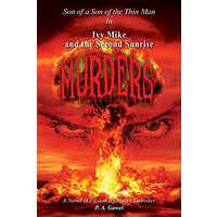 Ivy Mike and the Second Sunrise Murders: Son of a Son of The Thin Man - Ivy Mike and the Second Sunrise Murders: Son of a Son of The Thin Man - jetzt bei oelder-buchhandlung.de kaufen