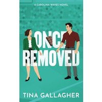 Once Removed: Carolina Waves Series Book 3: Carolina Waves Series Book Three - Once Removed: Carolina Waves Series Book 3: Carolina Waves Series Book Three - jetzt bei oelder-buchhandlung.de kaufen