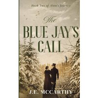 The Blue Jay's Call: Book Two of Alvin's Journey - The Blue Jay's Call: Book Two of Alvin's Journey - jetzt bei oelder-buchhandlung.de kaufen