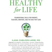 Healthy for Life: Foundational Skills for Parents, Teachers, Mentors, and the Kids They Love - Healthy for Life: Foundational Skills for Parents, Teachers, Mentors, and the Kids They Love - jetzt bei oelder-buchhandlung.de kaufen