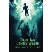 Dark and Lonely Water - Dark and Lonely Water - jetzt bei oelder-buchhandlung.de kaufen