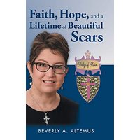 Faith, Hope, and a Lifetime of Beautiful Scars - Faith, Hope, and a Lifetime of Beautiful Scars - jetzt bei oelder-buchhandlung.de kaufen