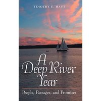 A Deep River Year: People, Passages, and Promises - A Deep River Year: People, Passages, and Promises - jetzt bei oelder-buchhandlung.de kaufen