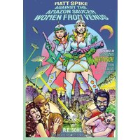 Matt Spike Against The Amazon Saucer Women From Venus - Matt Spike Against The Amazon Saucer Women From Venus - jetzt bei oelder-buchhandlung.de kaufen