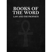 Books of the Word: Law and the Prophets - Books of the Word: Law and the Prophets - jetzt bei oelder-buchhandlung.de kaufen