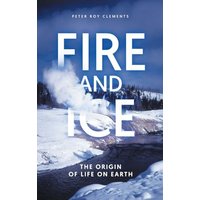 Fire and Ice: The Origin of Life on Earth - Fire and Ice: The Origin of Life on Earth - jetzt bei oelder-buchhandlung.de kaufen