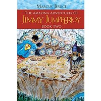 The Amazing Adventures of Jimmy Jumpferjoy: Book Two - The Amazing Adventures of Jimmy Jumpferjoy: Book Two - jetzt bei oelder-buchhandlung.de kaufen