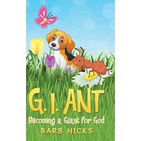 G. I. Ant: Becoming a Giant for God - G. I. Ant: Becoming a Giant for God - jetzt bei oelder-buchhandlung.de kaufen