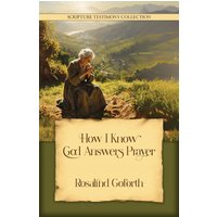 How I Know God Answers Prayer (Scripture Testimony Collection, Band 9) - How I Know God Answers Prayer (Scripture Testimony Collection, Band 9) - jetzt bei oelder-buchhandlung.de kaufen