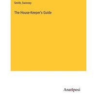 The House-Keeper's Guide