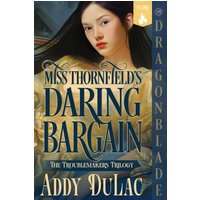 Miss Thornfield's Daring Bargain: A Victorian Historical Romance (The Troublemakers Trilogy, Band 1) - Miss Thornfield's Daring Bargain: A Victorian Historical Romance (The Troublemakers Trilogy, Band 1) - jetzt bei oelder-buchhandlung.de kaufen