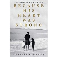 Because His Heart Was Strong: The Story of Rick Owens - Because His Heart Was Strong: The Story of Rick Owens - jetzt bei oelder-buchhandlung.de kaufen