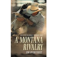 A Montana Rivalry: Book One of the Rodeo in the Blood series - A Montana Rivalry: Book One of the Rodeo in the Blood series - jetzt bei oelder-buchhandlung.de kaufen