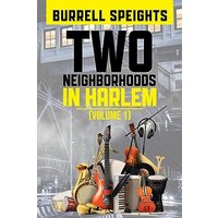 Two Neighborhoods in Harlem: Volume 1 - Two Neighborhoods in Harlem: Volume 1 - jetzt bei oelder-buchhandlung.de kaufen