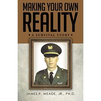 Making Your Own Reality: A Survival Story - Making Your Own Reality: A Survival Story - jetzt bei oelder-buchhandlung.de kaufen