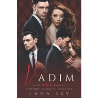 Vadim: The Complete Trilogy: A Dark Billionaire Romance: Control, Corrupt, & Conquer (Club XXX Box Sets, Band 2) - Vadim: The Complete Trilogy: A Dark Billionaire Romance: Control, Corrupt, & Conquer (Club XXX Box Sets, Band 2) - jetzt bei oelder-buchhandlung.de kaufen