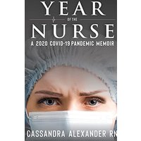 Year of the Nurse: A 2020 Covid-19 Pandemic Memoir - Year of the Nurse: A 2020 Covid-19 Pandemic Memoir - jetzt bei oelder-buchhandlung.de kaufen
