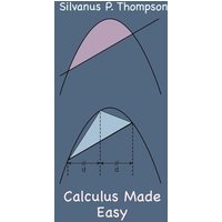 Calculus Made Easy - Calculus Made Easy - jetzt bei oelder-buchhandlung.de kaufen